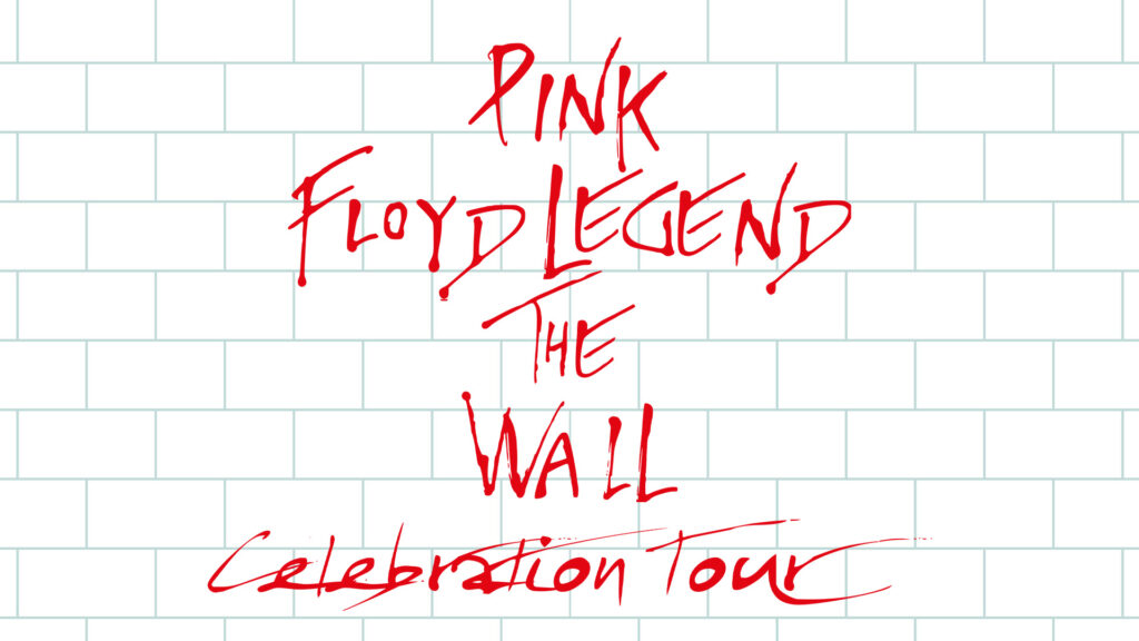 Pink Floyd Legend – The Wall - Celebration Tour