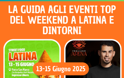 Cosa fare a Latina e dintorni questo weekend: 21 eventi dal 13 al 15 giugno 2025