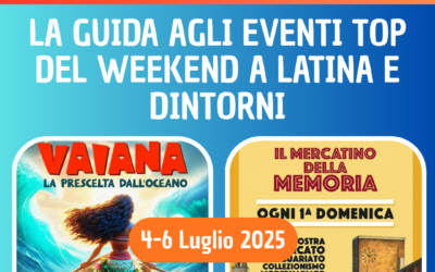 Cosa fare a Latina e dintorni questo weekend: 10 eventi da non perdere dal 4 al 6 luglio 2025