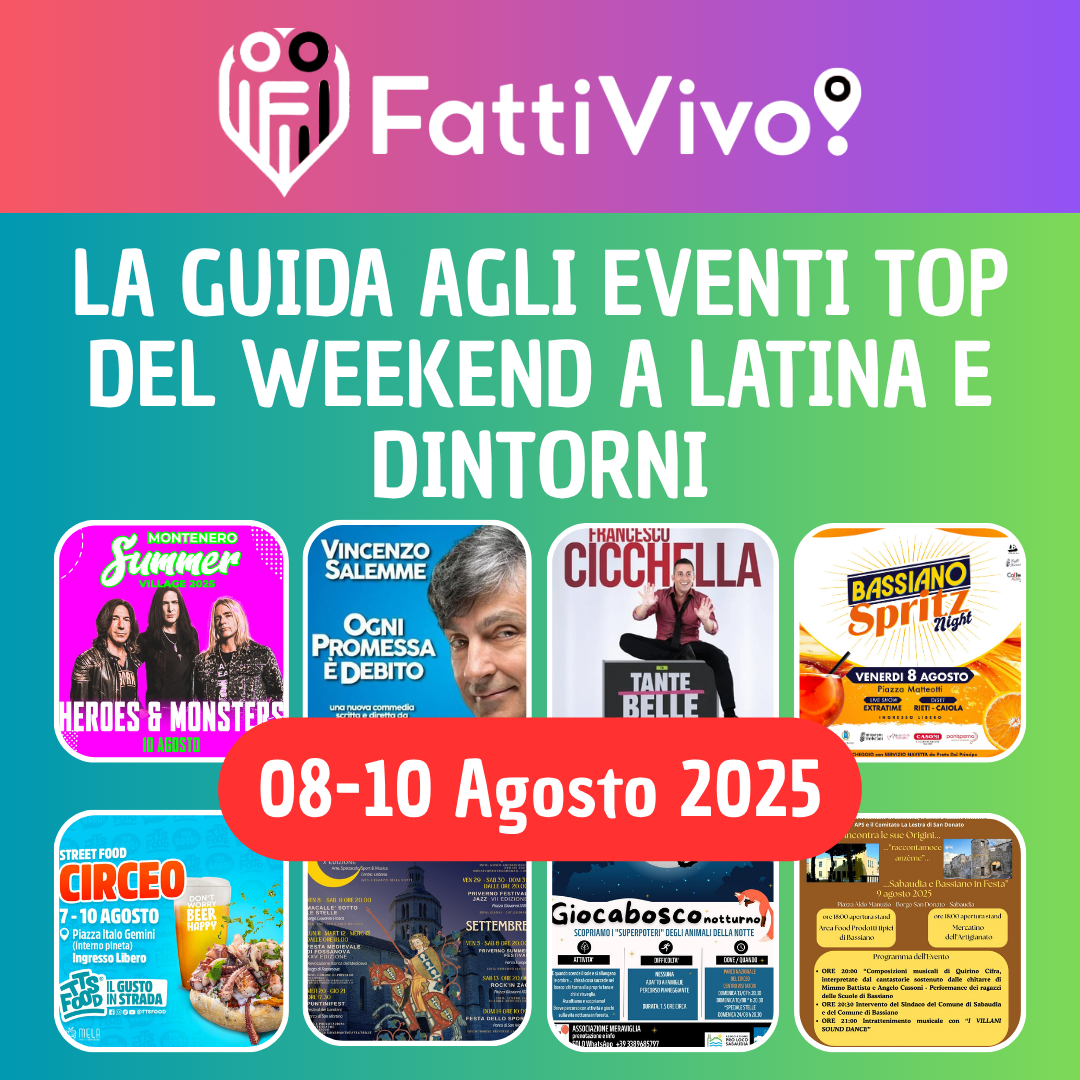 Cosa fare a Latina e provincia questo weekend 8-10 agosto 2025