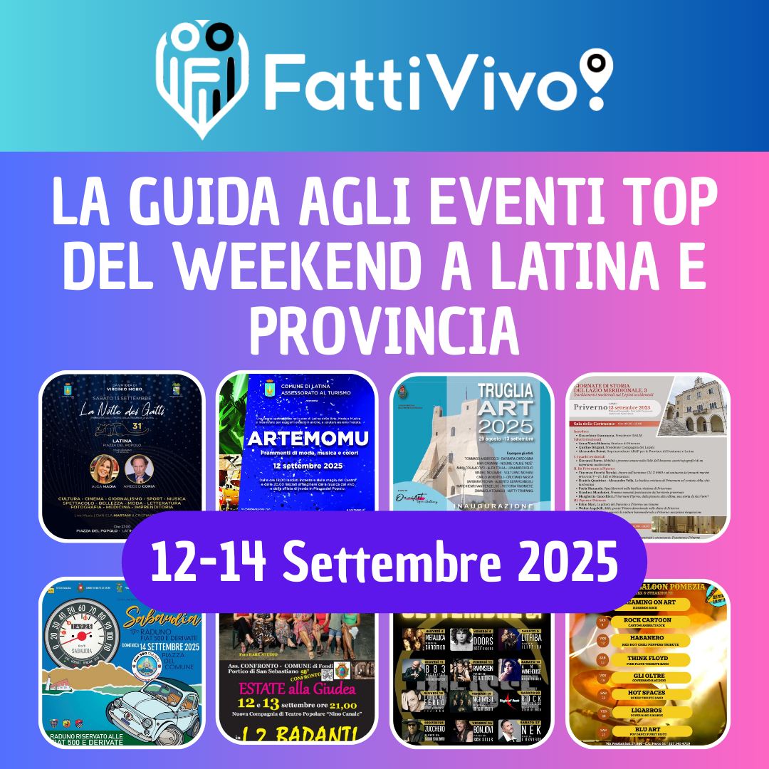 Cosa fare a Latina e provincia questo weekend 12-14 settembre 2025 15 eventi imperdibili