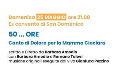 “50 … ore. Canto di una Mamma Ciociara” nell’ambito del Festival REGINA THEATRI