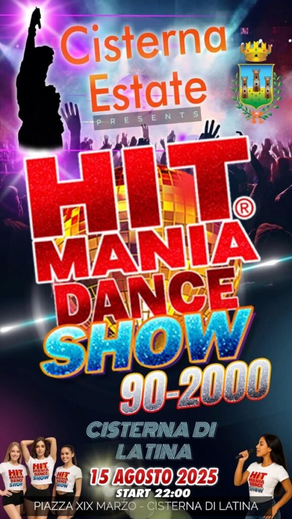 Cisterna Hit Mania Dance Show - Ferragosto 2025