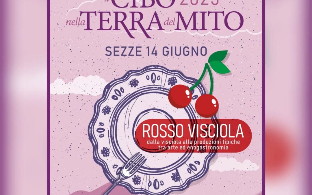 Il Cibo nella Terra del Mito 2025 – Rosso Visciola