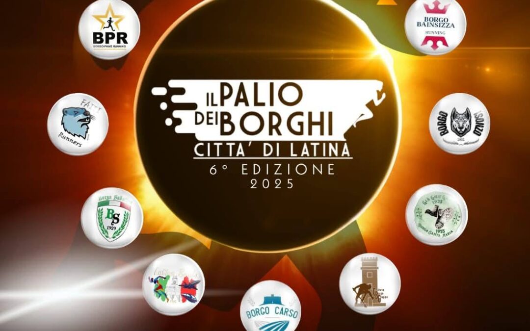 Il Palio dei Borghi Città di Latina – 6ª Edizione 2025