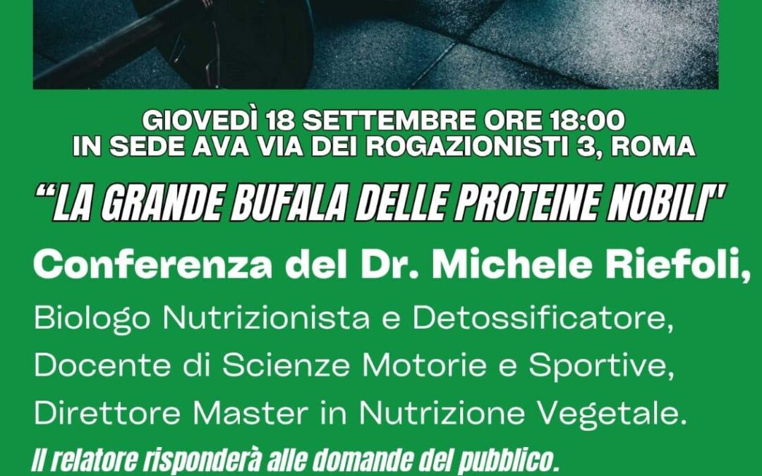 La Grande Bufala delle Proteine Nobili – Conferenza del Dr. Michele Riefoli