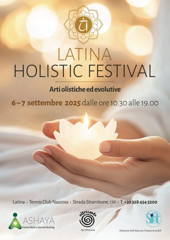 Latina Holistic Festival 2025 - Arti Olistiche ed Evolutive